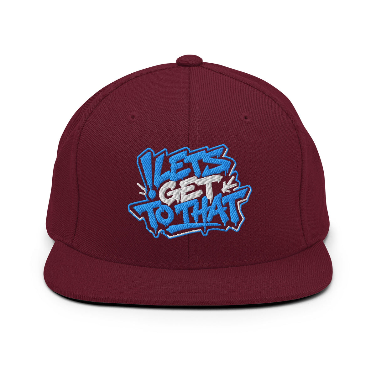 Let's Get To That Snapback — Maroon - SandBoxBullyShop